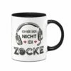 Tasse - Ich Hör Dich Nicht! Ich Zocke!