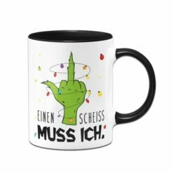 Grinch Tasse - Einen Scheiss Muss Ich. (Mittelfinger)