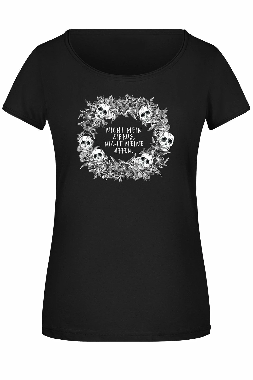 T-Shirt Damen - Nicht Mein Zirkus, Nicht Meine Affen. - Skull Statement 1 T-Shirt Damen - Nicht Mein Zirkus, Nicht Meine Affen. - Skull Statement