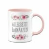 Tasse - Allerbeste Zahnärztin - Blumig