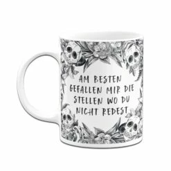 Tasse - Am Besten Gefallen Mir Die Stellen Wo Du Nicht Redest - Skull Statement -Becher Geschäft bild tasse am besten gefallen mir die stellen wo du nicht redest skull statement 308009
