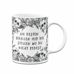 Tasse - Am Besten Gefallen Mir Die Stellen Wo Du Nicht Redest - Skull Statement -Becher Geschäft bild tasse am besten gefallen mir die stellen wo du nicht redest skull statement 852745