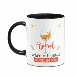 Tasse - Aperol Wäre Mir Jetzt Auch Lieber 10 Tasse - Aperol Wäre Mir Jetzt Auch Lieber -Becher Geschäft bild tasse aperol ware mir jetzt auch lieber 856564