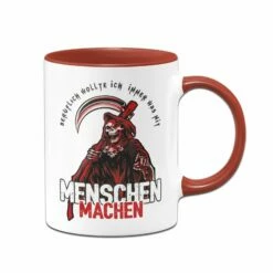 Tasse - Beruflich Wollte Ich Immer Was Mit Menschen Machen - Red Edition