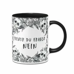 Tasse - Bevor Du Fragst Nein - Skull Statement