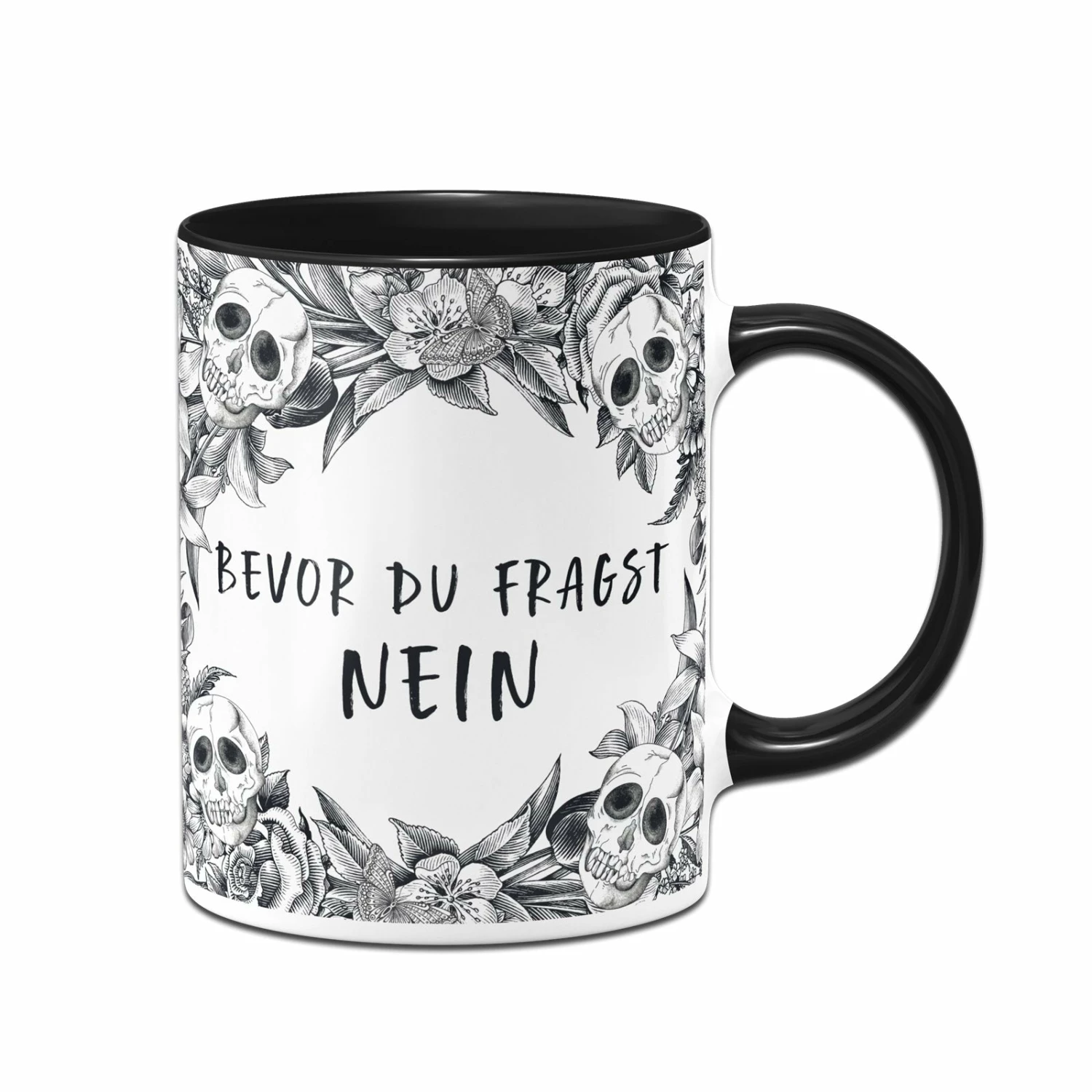 Tasse - Bevor Du Fragst Nein - Skull Statement 1 Tasse - Bevor Du Fragst Nein - Skull Statement