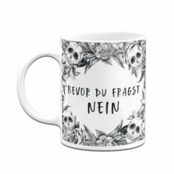 Tasse - Bevor Du Fragst Nein - Skull Statement 10 Tasse - Bevor Du Fragst Nein - Skull Statement -Becher Geschäft bild tasse bevor du fragst nein skull statement 373425