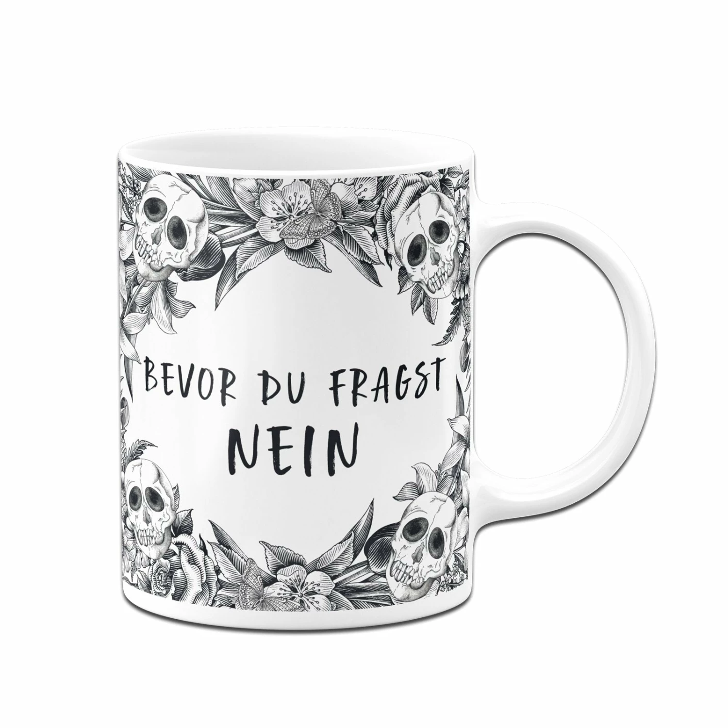 Tasse - Bevor Du Fragst Nein - Skull Statement 3 Tasse - Bevor Du Fragst Nein - Skull Statement – Bild 3