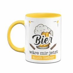Tasse - Bier Wäre Mir Jetzt Auch Lieber -Becher Geschäft bild tasse bier ware mir jetzt auch lieber 876882