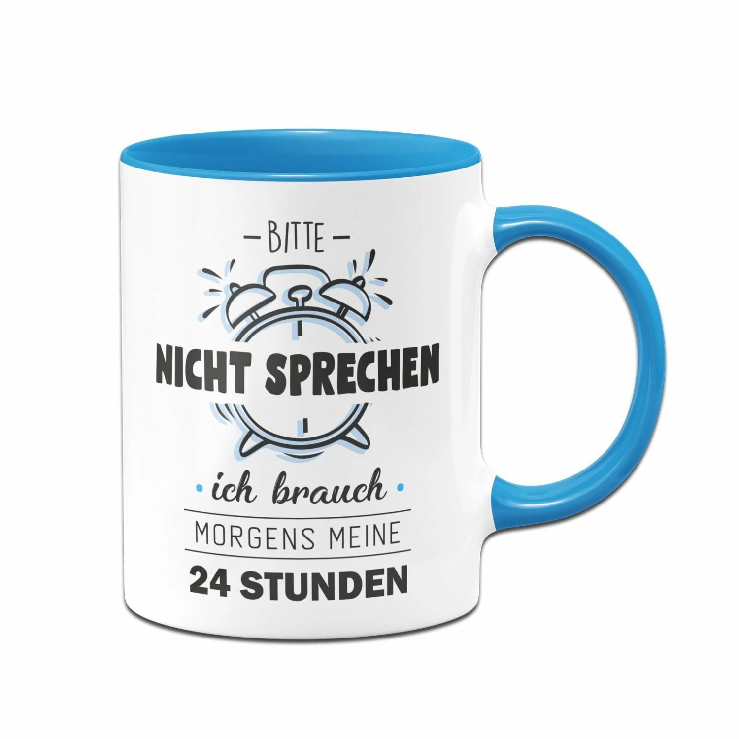 Tasse - Bitte Nicht Sprechen Ich Brauche Morgens Meine 24 Stunden 4 Tasse - Bitte Nicht Sprechen Ich Brauche Morgens Meine 24 Stunden – Bild 4