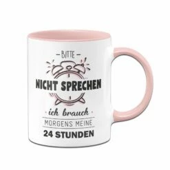 Tasse - Bitte Nicht Sprechen Ich Brauche Morgens Meine 24 Stunden 9 Tasse - Bitte Nicht Sprechen Ich Brauche Morgens Meine 24 Stunden -Becher Geschäft bild tasse bitte nicht ansprechen brauch morgens meine 24 stunden 2 712809