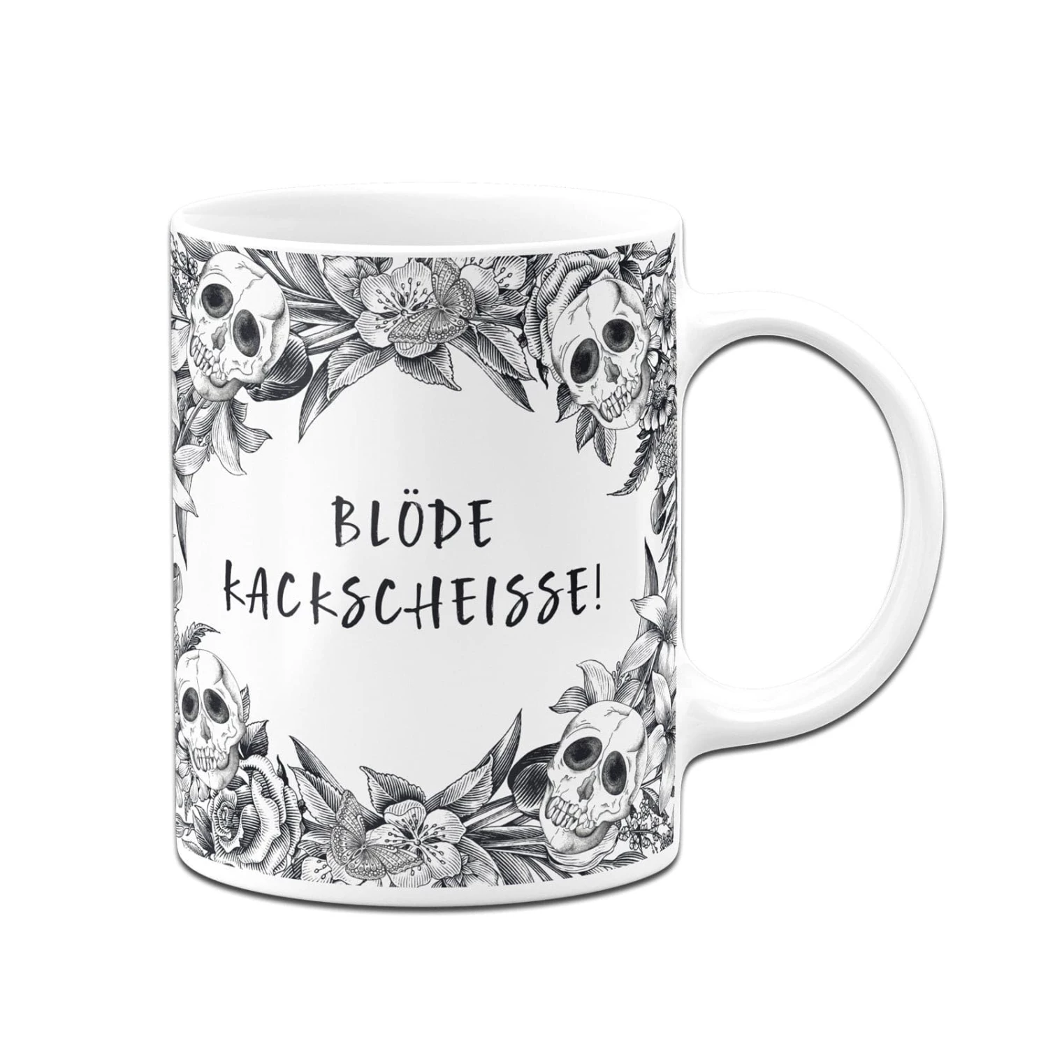 Tasse - Blöde Kackscheisse! - Skull Statement 3 Tasse - Blöde Kackscheisse! - Skull Statement – Bild 3