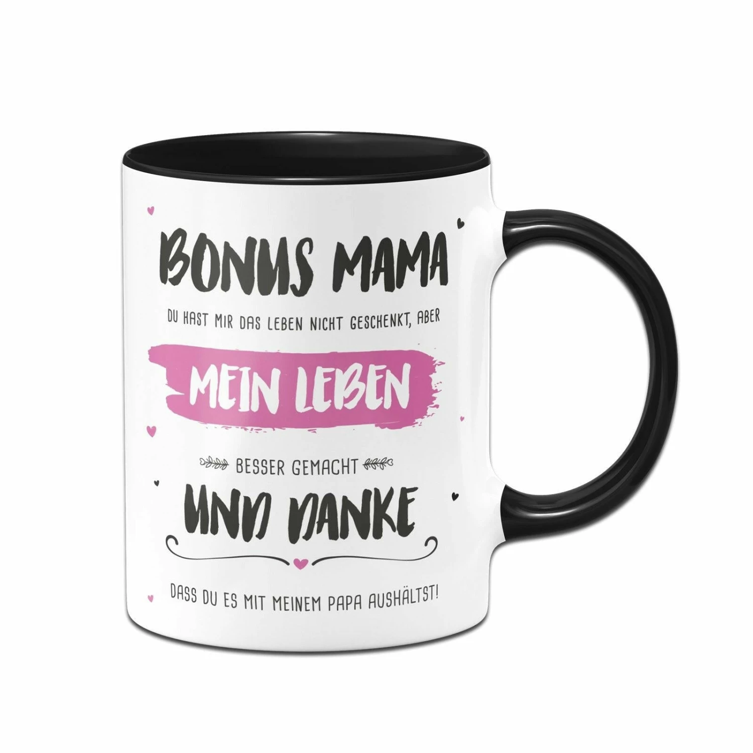 Tasse - Bonus Mama, Du Hast Mein Leben Besser Gemacht 3 Tasse - Bonus Mama, Du Hast Mein Leben Besser Gemacht – Bild 3