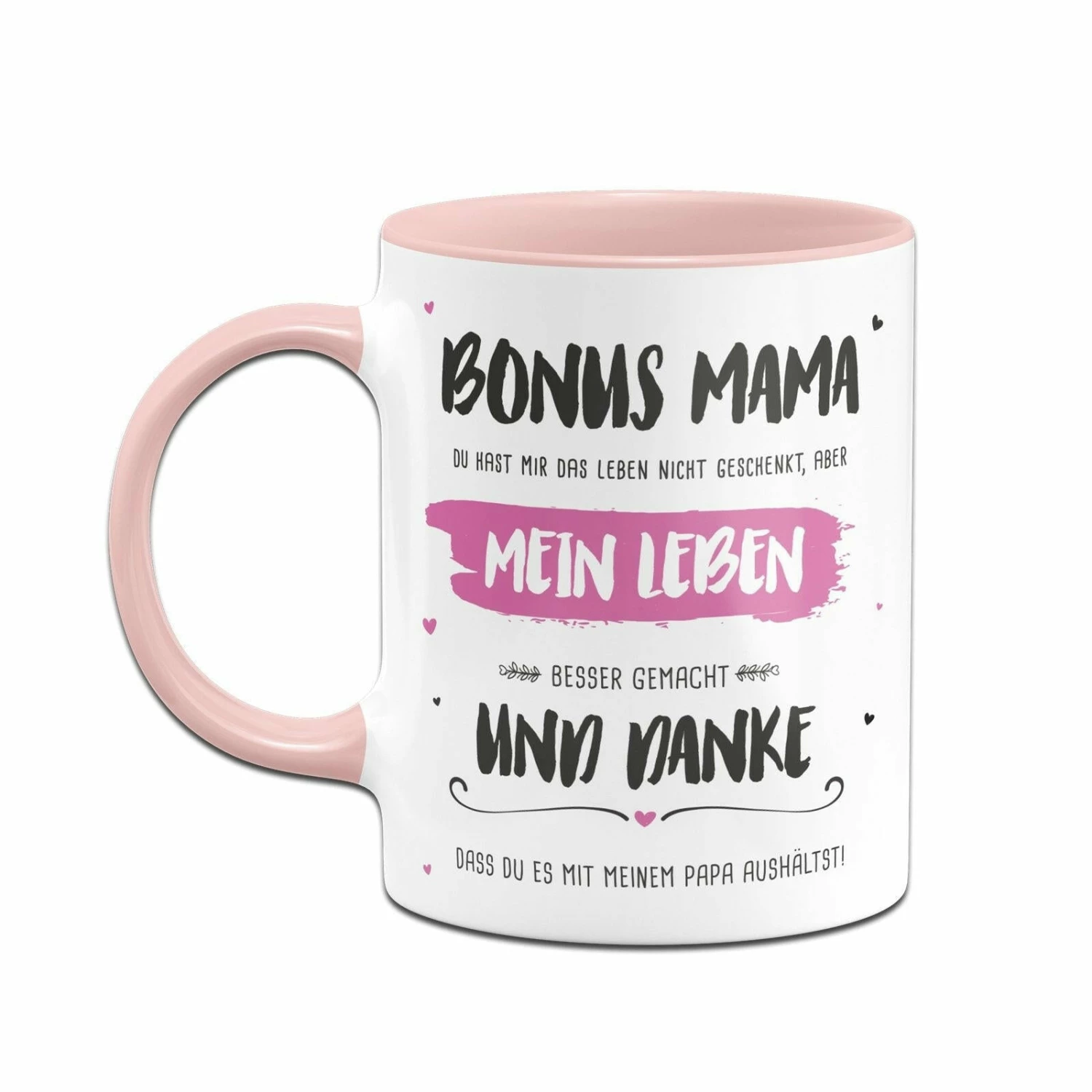 Tasse - Bonus Mama, Du Hast Mein Leben Besser Gemacht 2 Tasse - Bonus Mama, Du Hast Mein Leben Besser Gemacht – Bild 2