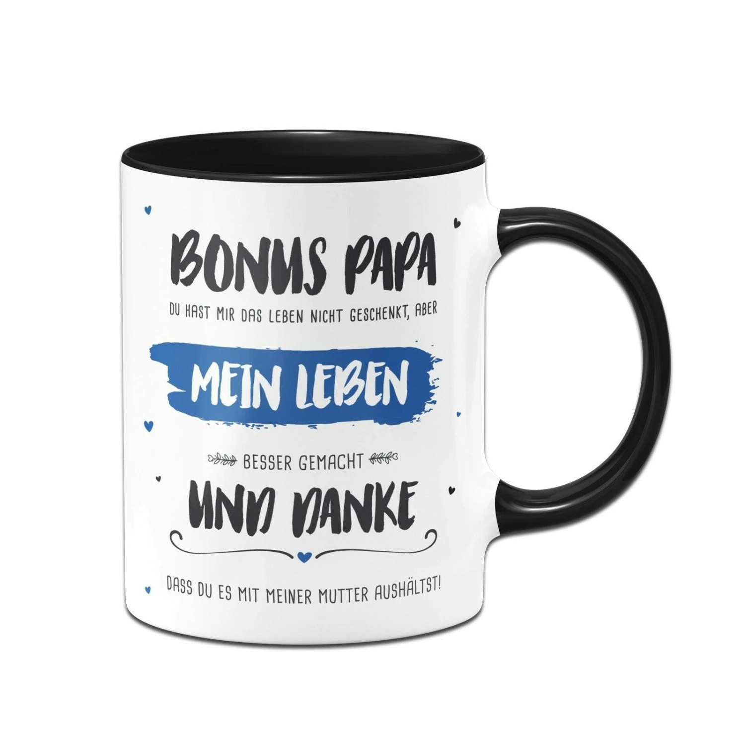 Tasse - Bonus Papa, Du Hast Mein Leben Besser Gemacht 3 Tasse - Bonus Papa, Du Hast Mein Leben Besser Gemacht – Bild 3