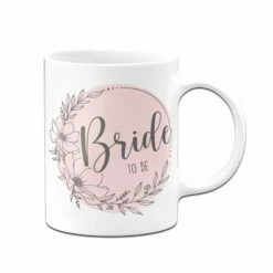 Tasse - Bride To Be - Blumenkranz 7 Tasse - Bride To Be - Blumenkranz -Becher Geschäft bild tasse bride to be blumenkranz 500593