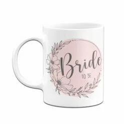 Tasse - Bride To Be - Blumenkranz 8 Tasse - Bride To Be - Blumenkranz -Becher Geschäft bild tasse bride to be blumenkranz 814019
