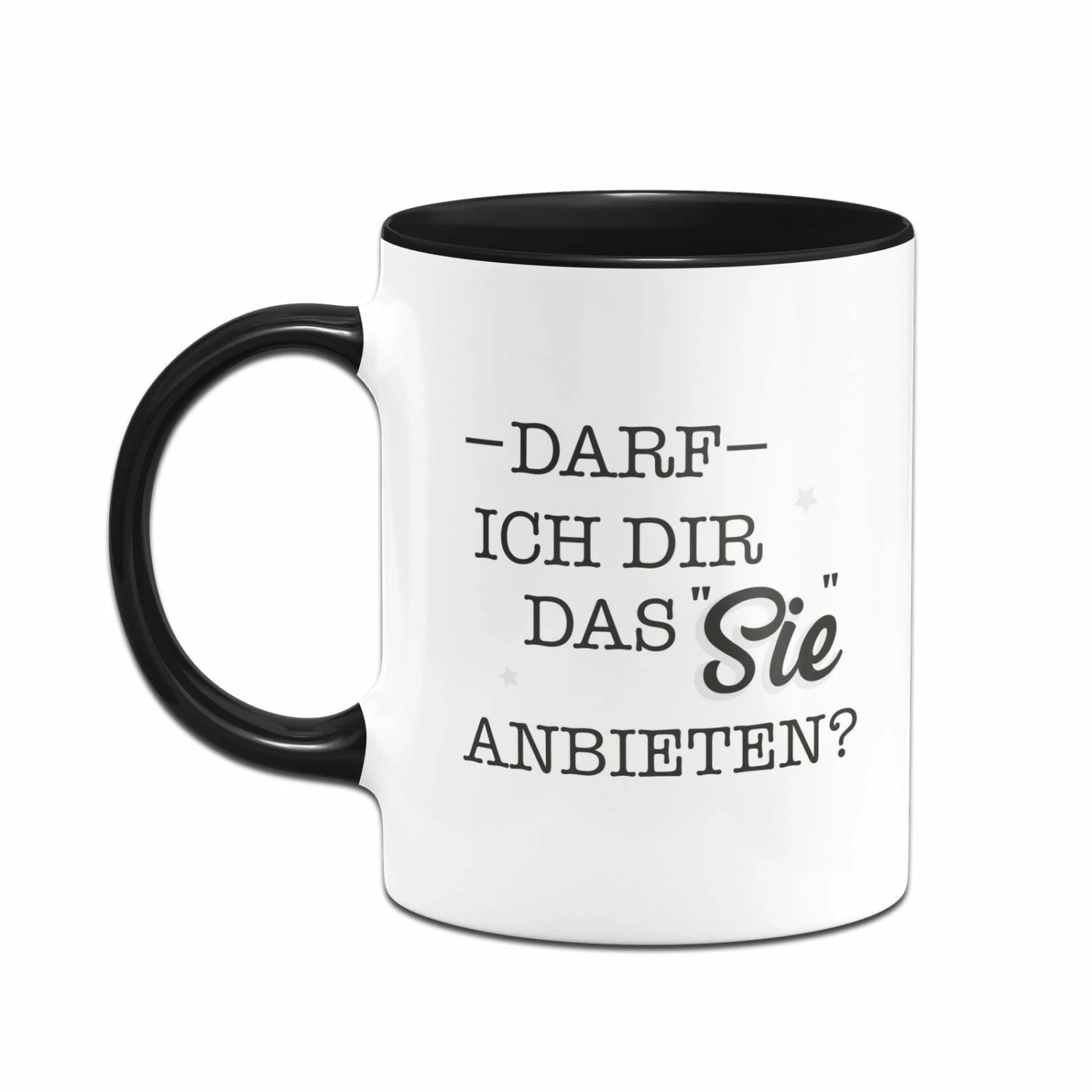 Tasse - Darf Ich Dir Das Sie Anbieten? 2 Tasse - Darf Ich Dir Das Sie Anbieten? – Bild 2