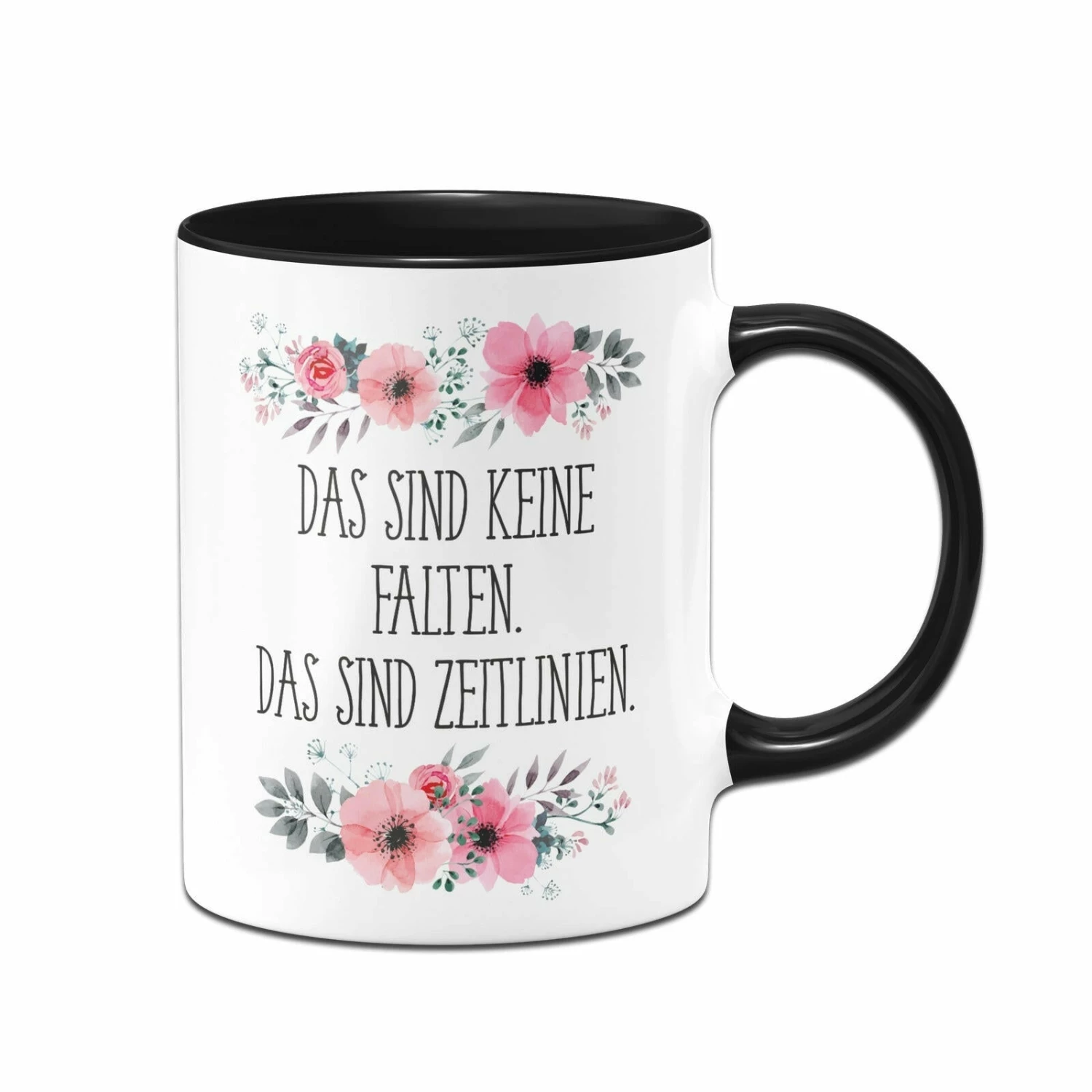 Tasse - Das Sind Keine Falten. Das Sind Zeitlinien. - Blumig 3 Tasse - Das Sind Keine Falten. Das Sind Zeitlinien. - Blumig – Bild 3