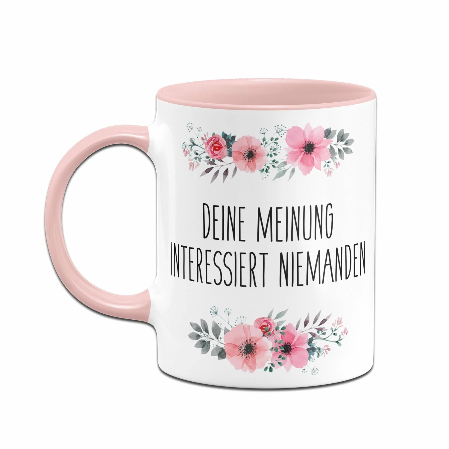Tasse - Deine Meinung Interessiert Niemanden 2 Tasse - Deine Meinung Interessiert Niemanden – Bild 2
