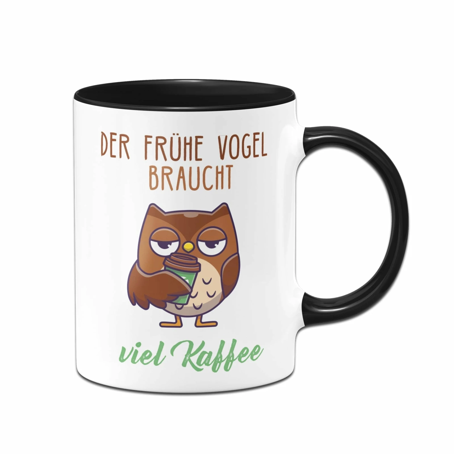 Tasse - Der Frühe Vogel Braucht Viel Kaffee. (Vogel Mit Kaffeebecher) 1 Tasse - Der Frühe Vogel Braucht Viel Kaffee. (Vogel Mit Kaffeebecher)