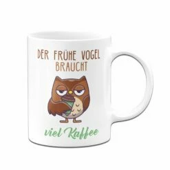 Tasse - Der Frühe Vogel Braucht Viel Kaffee. (Vogel Mit Kaffeebecher) 7 Tasse - Der Frühe Vogel Braucht Viel Kaffee. (Vogel Mit Kaffeebecher) -Becher Geschäft bild tasse der fruhe vogel braucht viel kaffee vogel mit kaffeebecher 886933