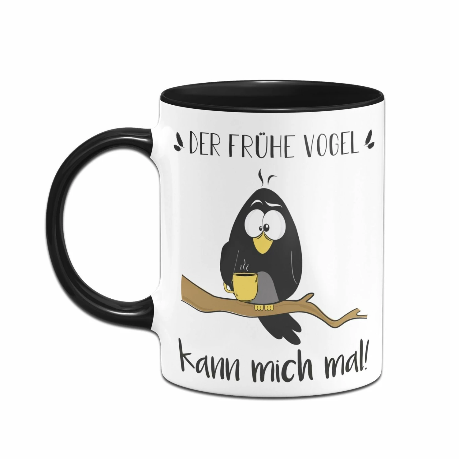 Tasse - Der Frühe Vogel Kann Mich Mal! 2 Tasse - Der Frühe Vogel Kann Mich Mal! – Bild 2