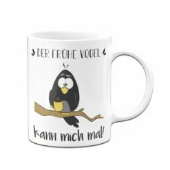 Tasse - Der Frühe Vogel Kann Mich Mal! 9 Tasse - Der Frühe Vogel Kann Mich Mal! -Becher Geschäft bild tasse der fruhe vogel kann mich mal 958141