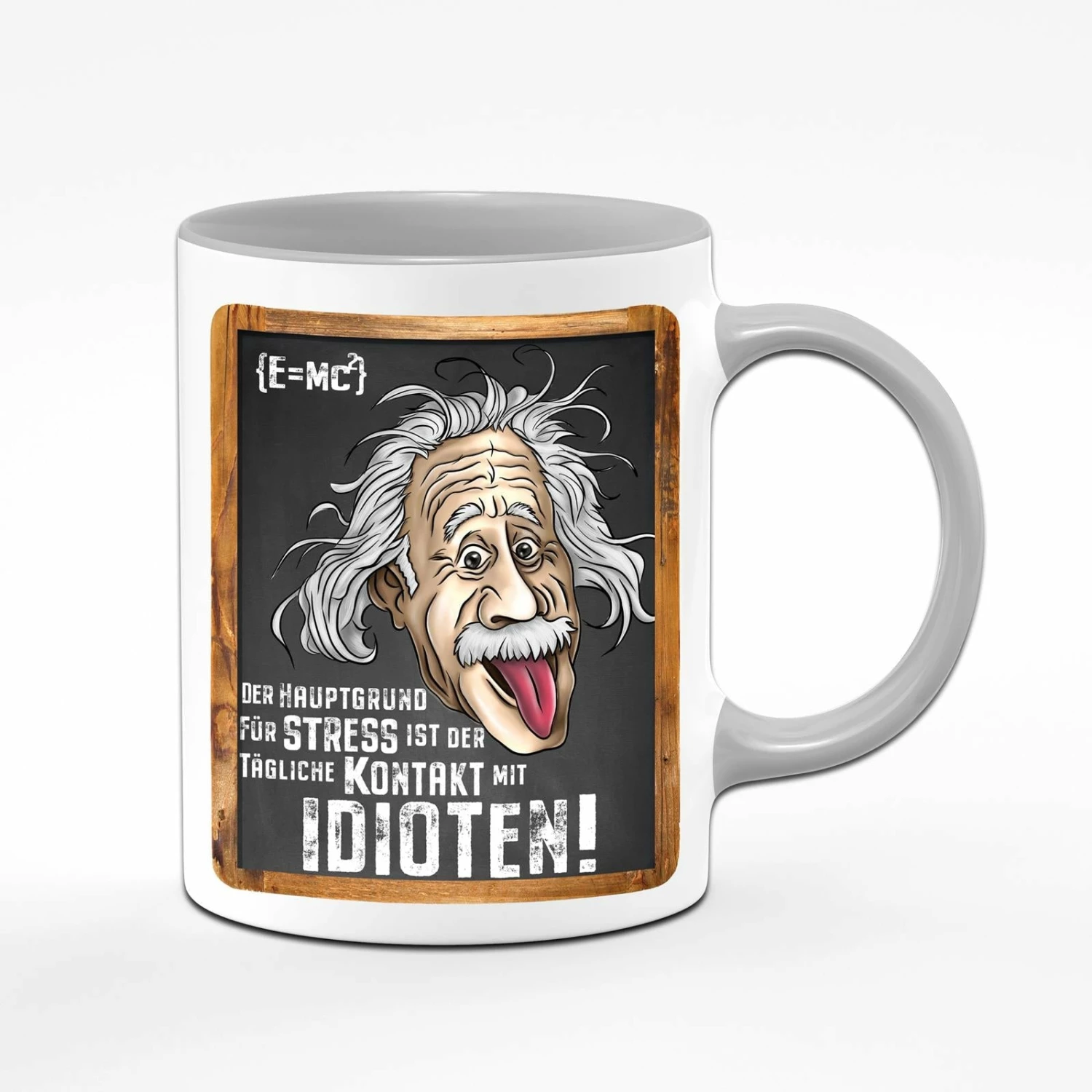 Tasse - Der Hauptgrund Für Stress Ist Der Tägliche Kontakt Mit Idioten! - Einstein 3 Tasse - Der Hauptgrund Für Stress Ist Der Tägliche Kontakt Mit Idioten! - Einstein – Bild 3