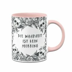 Tasse - Die Wahrheit Ist Kein Mobbing - Skull Statement 11 Tasse - Die Wahrheit Ist Kein Mobbing - Skull Statement -Becher Geschäft bild tasse die wahrheit ist kein mobbing skull statement 913792