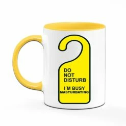 Tasse - Do Not Disturb I`m Busy Masturbating 12 Tasse - Do Not Disturb I`m Busy Masturbating -Becher Geschäft bild tasse do not disturb im busy masturbating 165543