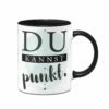 Tasse - Du Kannst Punkt.