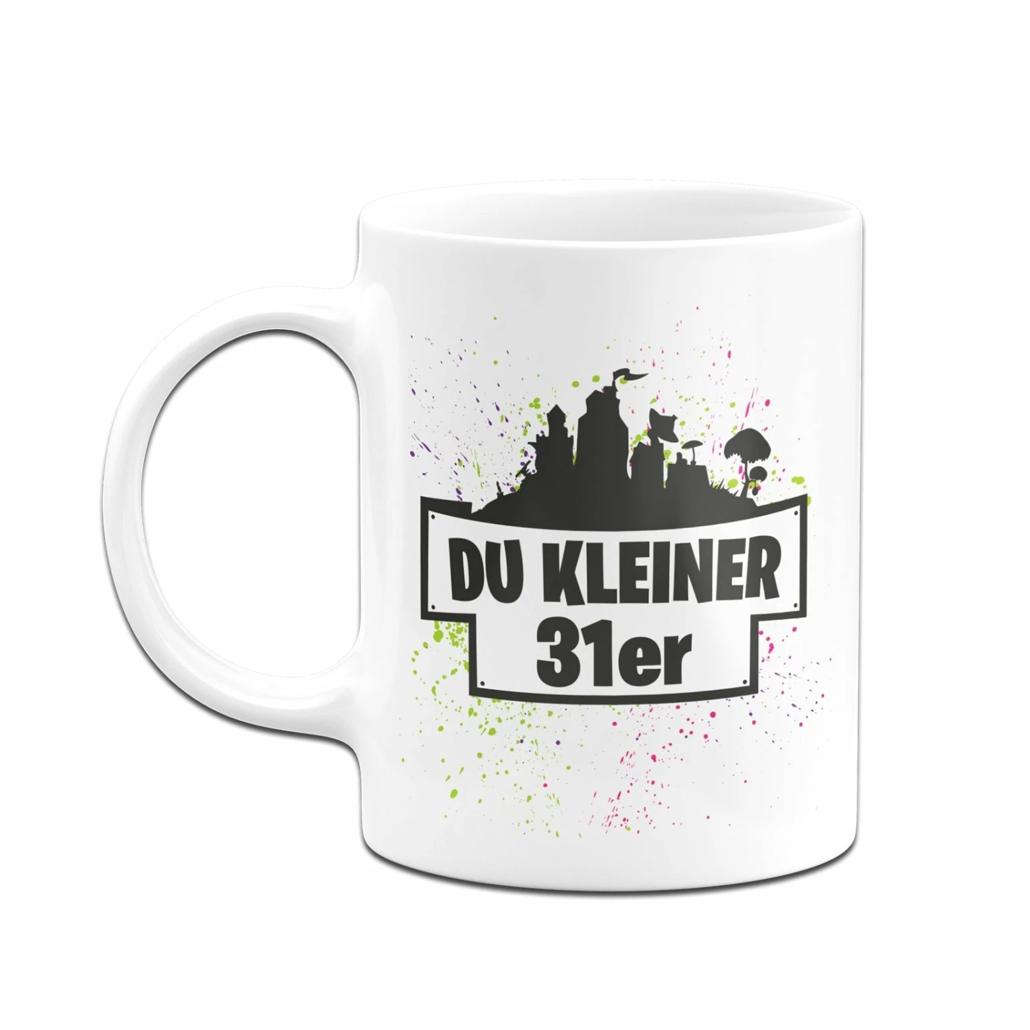 Tasse - Du Kleiner 31er 4 Tasse - Du Kleiner 31er – Bild 4