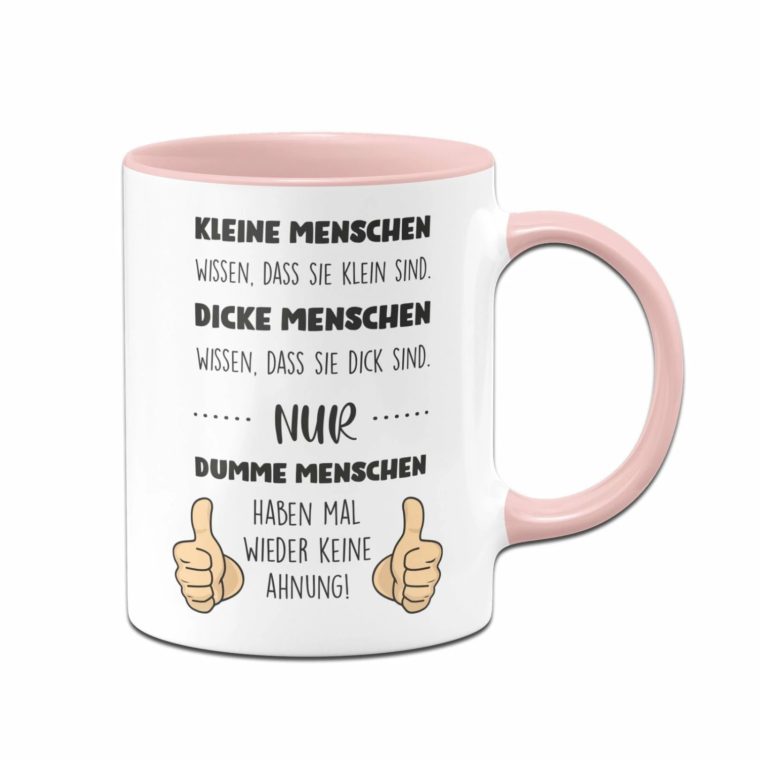 Tasse - Nur Dumme Menschen Haben Mal Wieder Keine Ahnung 3 Tasse - Nur Dumme Menschen Haben Mal Wieder Keine Ahnung – Bild 3