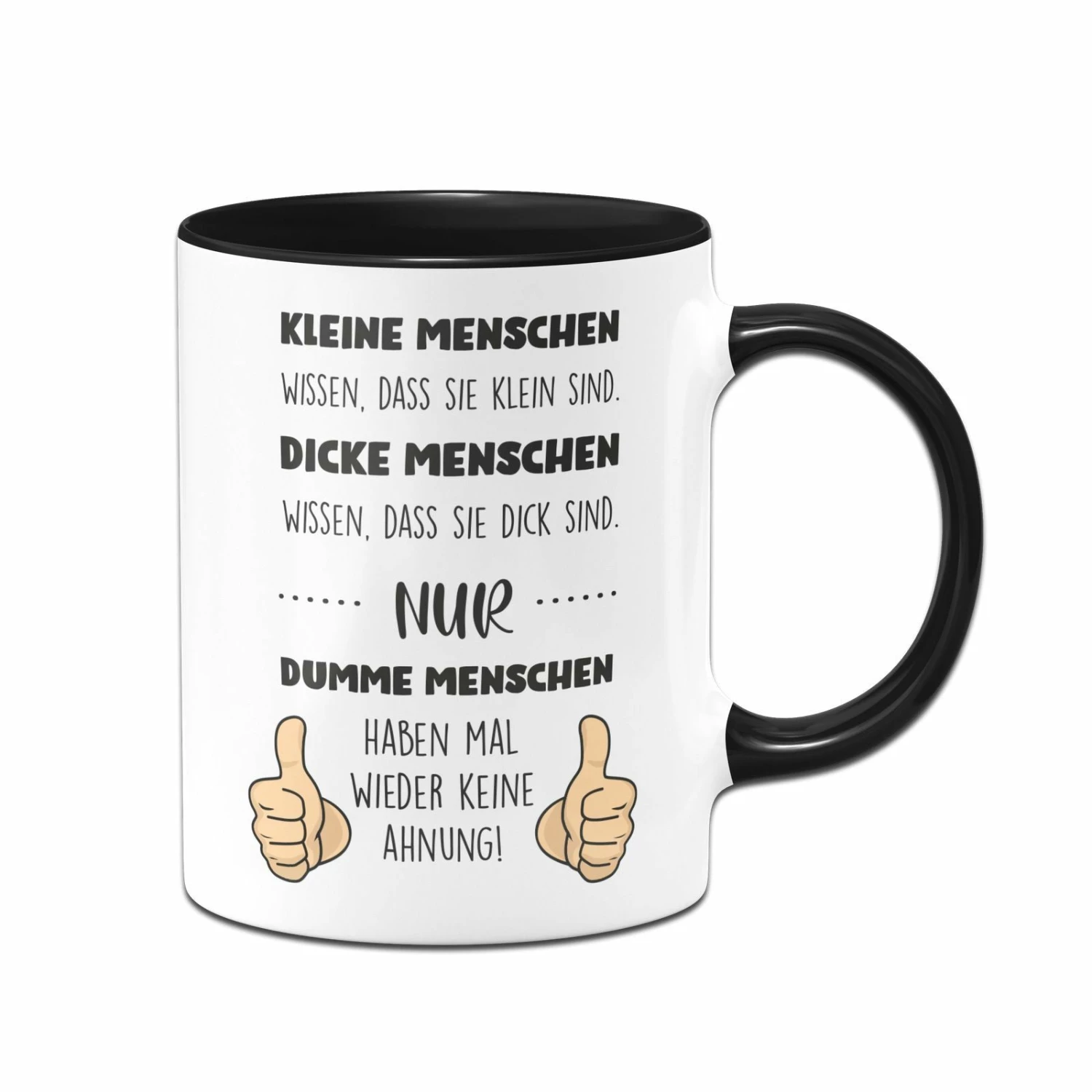 Tasse - Nur Dumme Menschen Haben Mal Wieder Keine Ahnung 2 Tasse - Nur Dumme Menschen Haben Mal Wieder Keine Ahnung – Bild 2