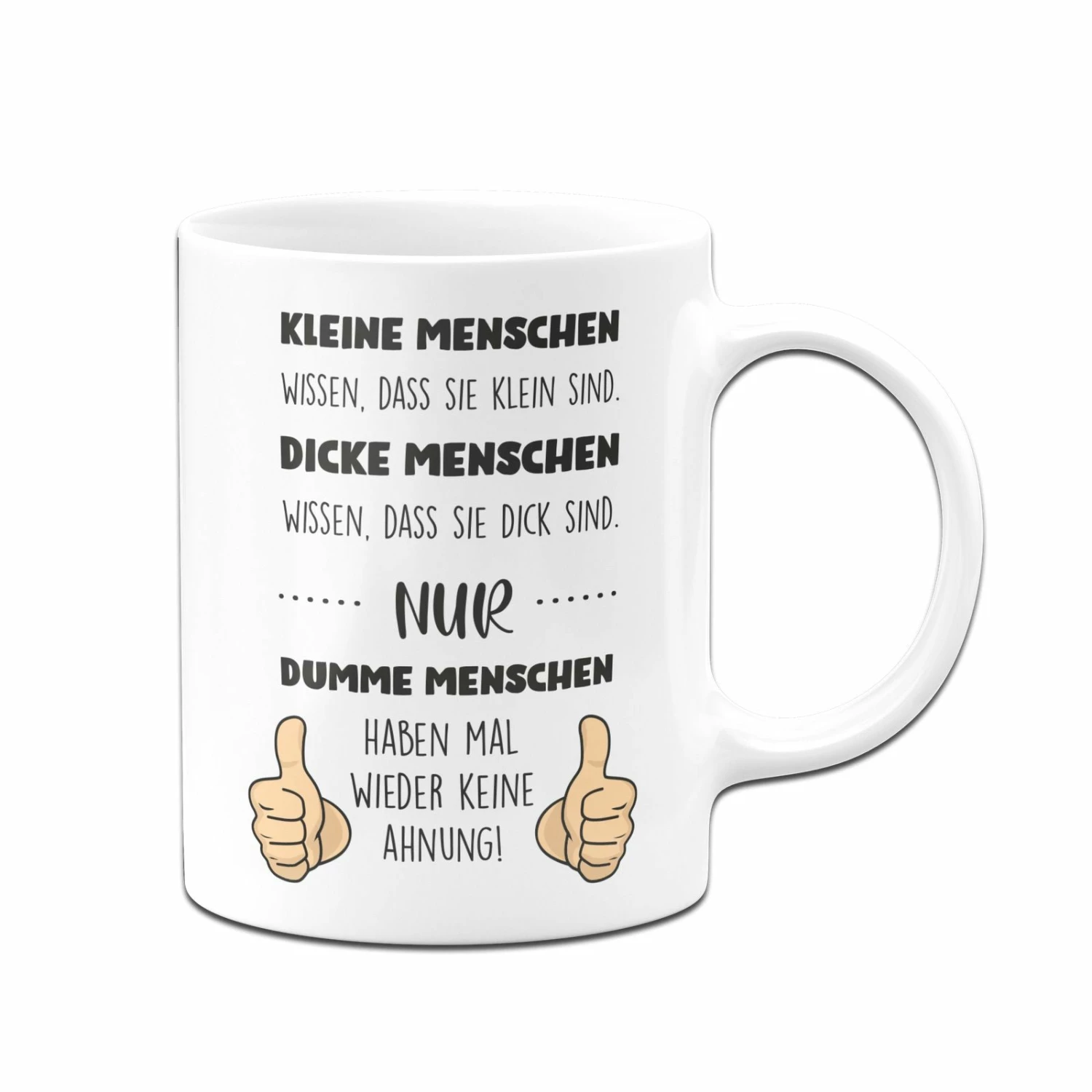 Tasse - Nur Dumme Menschen Haben Mal Wieder Keine Ahnung 4 Tasse - Nur Dumme Menschen Haben Mal Wieder Keine Ahnung – Bild 4