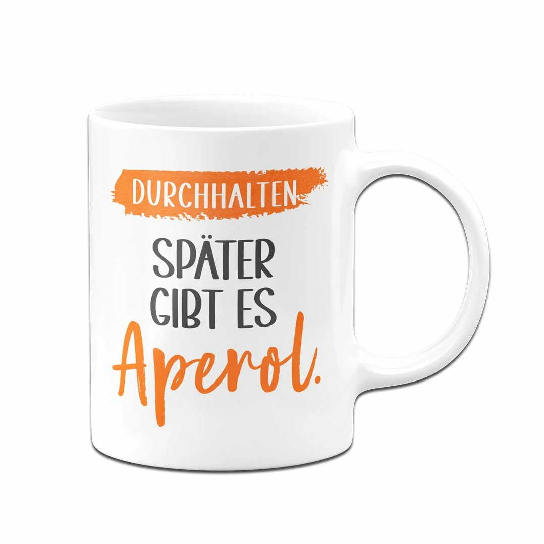 Tasse - Durchhalten. Später Gibt Es Aperol. 5 Tasse - Durchhalten. Später Gibt Es Aperol. – Bild 5