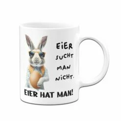 Tasse - Eier Sucht Man Nicht. Eier Hat Man! (Hase) -Becher Geschäft bild tasse eier sucht man nicht eier hat man hase 229704
