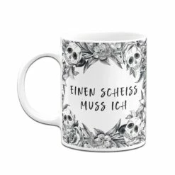 Tasse - Einen Scheiss Muss Ich - Skull Statement 10 Tasse - Einen Scheiss Muss Ich - Skull Statement -Becher Geschäft bild tasse einen scheiss muss ich skull statement 612404