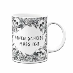 Tasse - Einen Scheiss Muss Ich - Skull Statement 9 Tasse - Einen Scheiss Muss Ich - Skull Statement -Becher Geschäft bild tasse einen scheiss muss ich skull statement 813872