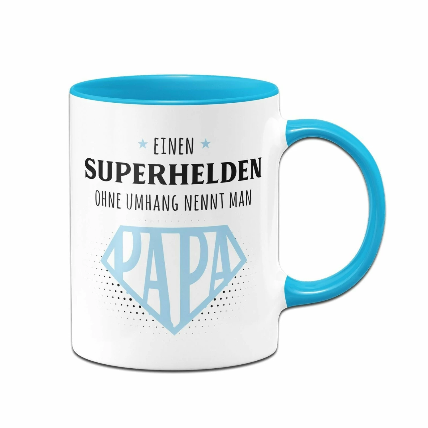 Tasse - Einen Superhelden Ohne Umhang Nennt Man Papa 1 Tasse - Einen Superhelden Ohne Umhang Nennt Man Papa