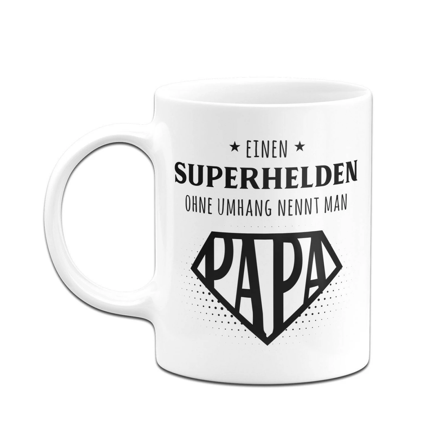 Tasse - Einen Superhelden Ohne Umhang Nennt Man Papa 6 Tasse - Einen Superhelden Ohne Umhang Nennt Man Papa – Bild 6