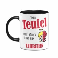 Tasse - Einen Teufel Ohne Hörner Nennt Man Lehrerin 8 Tasse - Einen Teufel Ohne Hörner Nennt Man Lehrerin -Becher Geschäft bild tasse einen teufel ohne horner nennt man lehrerin 718333