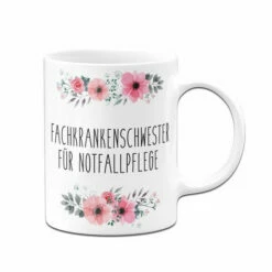 Tasse - Fachkrankenschwester Für Notfallpflege - Blumig 11 Tasse - Fachkrankenschwester Für Notfallpflege - Blumig -Becher Geschäft bild tasse fachkrankenschwester fur notfallpflege blumig 409508