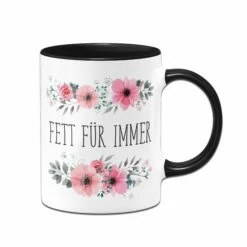 Tasse - Fett Für Immer - Blumig 7 Tasse - Fett Für Immer - Blumig -Becher Geschäft bild tasse fett fur immer01 585960