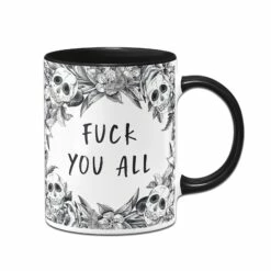 Tasse - Fuck You All - Skull Statement