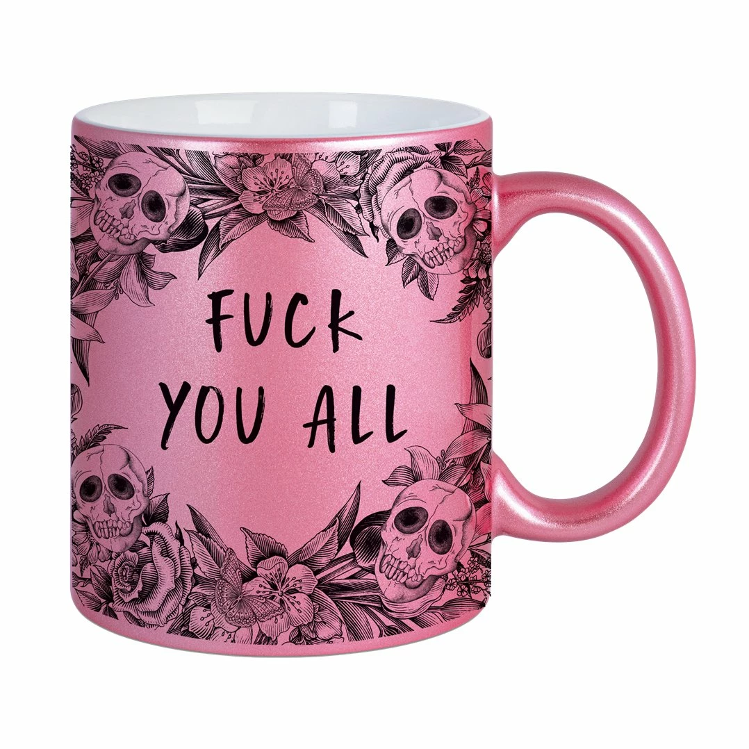 Tasse - Fuck You All - Skull Statement Metallic-Edition 1 Tasse - Fuck You All - Skull Statement Metallic-Edition