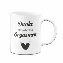 Tasse - Danke Für All Die Orgasmen 11 Tasse - Danke Für All Die Orgasmen -Becher Geschäft bild tasse geschenk danke fuer alle orgasmen 2 478204