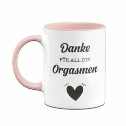 Tasse - Danke Für All Die Orgasmen 10 Tasse - Danke Für All Die Orgasmen -Becher Geschäft bild tasse geschenk danke fuer alle orgasmen 3 399718