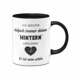 Tasse - Ich Möchte Einfach Immer Deinen Hintern Anfassen. Er Ist So Schön. 11 Tasse - Ich Möchte Einfach Immer Deinen Hintern Anfassen. Er Ist So Schön. -Becher Geschäft bild tasse geschenk einfach immer deinen hintern anfassen 0 339117